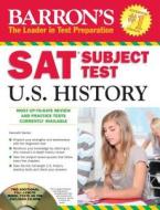 Sat Subject Test U.s. History di Kenneth R. Senter edito da Barron\'s Educational Series Inc.,u.s.