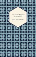 The Wood Beyond the World (1894) di William Morris edito da READ BOOKS
