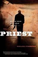 The Priest di Gerard O'Donovan edito da Scribner Book Company