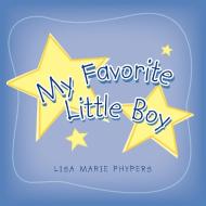 My Favorite Little Boy di Lisa Marie Phypers edito da Xlibris