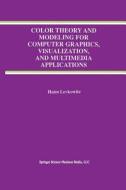 Color Theory and Modeling for Computer Graphics, Visualization, and Multimedia Applications di Haim Levkowitz edito da Springer US