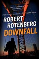 Downfall di Robert Rotenberg edito da TOUCHSTONE PR