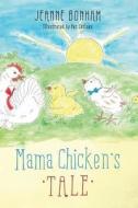 Mama Chicken's 'Tale' di Jeanne Bonham edito da OUTSKIRTS PR
