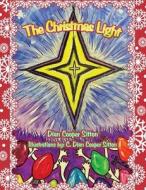 The Christmas Light di Sitton Dian Cooper Sitton edito da LifeRich Publishing