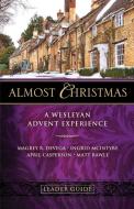Almost Christmas Leader Guide di Magrey Devega, Ingrid McIntyre, Matt Rawle edito da Abingdon Press
