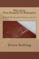 Web of Lies di Dixie Bolling edito da Createspace Independent Publishing Platform