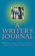 A Writer's Journal di S. Williams edito da Createspace