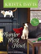 Murder Most Howl di Krista Davis edito da Tantor Audio