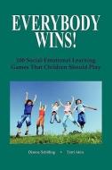 Everybody Wins! di Dianne Schilling, Terri Akin edito da INNERCHOICE PUB