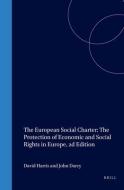 The European Social Charter: The Protection of Economic and Social Rights in Europe, 2D Edition di David Harris edito da BRILL ACADEMIC PUB