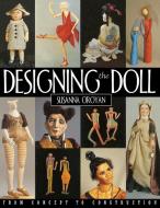 Designing the Doll - Print on Demand Edition di Susanna Oroyan edito da C&T Publishing, Inc.