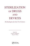 Sterilization of Drugs and Devices di Fred M. Nordhauser, Wayne P. (Beecher Olson edito da Taylor & Francis Inc