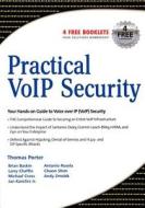 Practical Voip Security di Thomas Porter Cissp Ccnp Ccda Ccs edito da SYNGRESS MEDIA