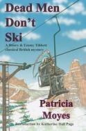 Dead Men Don't Ski di Patricia Moyes edito da Rue Morgue Press