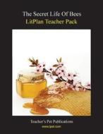 Litplan Teacher Pack: The Secret Life of Bees di Catherine Caldwell, Mary B. Collins edito da Teacher's Pet Publications