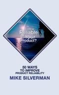 How Reliable Is Your Product? di Mike Silverman edito da Super Star Press