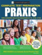 Praxis: Core Academic Skills for Educators (5712, 5722, 5732) di Learning Express edito da LEARNING EXPRESS