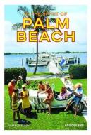In the Spirit of Palm Beach di Pamela Fiori edito da Assouline Publishing Ltd.