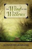 The Wind in the Willows di Kenneth Grahame edito da Empire Books