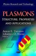 Plasmons di Anton E. Turunen, Johannes O. Niemi edito da Nova Science Publishers Inc