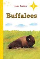 Buffaloes: Level 1 di Heidi M. D. Elston edito da Magic Readers