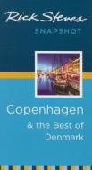 Rick Steves Snapshot Copenhagen & The Best Of Denmark (third Edition) di Rick Steves edito da Avalon Travel Publishing
