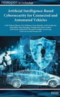 Artificial Intelligence-based Cybersecurity for Connected and Automated Vehicles di Jordi Guijarro Olivares, Saber Mhiri, You-Jun Choi edito da Now Publishers Inc