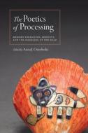 The Poetics Of Processing edito da University Press Of Colorado