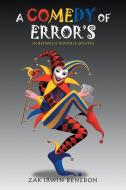 A Comedy Of Error's di Benedon Zak Irwin Benedon edito da Trafford Publishing