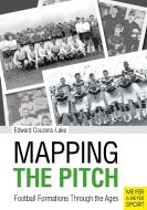 Mapping the Pitch di Edward Couzens-Lake edito da Meyer & Meyer Sport (UK) Ltd