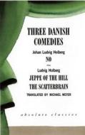 Three Danish Comedies di Johan Ludvig Heiberg, Ludvig Holberg edito da OBERON BOOKS