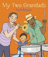 My Two Grandads di Floella Benjamin edito da Frances Lincoln Publishers Ltd