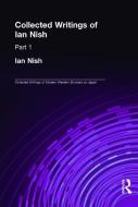 Ian Nish - Collected Writings di Ian Nish edito da Curzon Press Ltd
