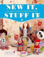 Sew It, Stuff It di Robert Merrett edito da Ryland, Peters & Small Ltd