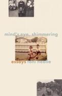 Mind's Eye, Shimmering di Toni Nealie edito da Curbside Splendor Publishing