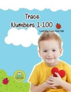 Trace Numbers 1-100: Ages 3-5, Activity Books for Kids di Smart Education edito da Createspace Independent Publishing Platform