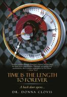 Time Is the Length to Forever di Donna Clovis edito da Balboa Press