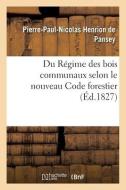 Du R gime Des Bois Communaux Selon Le Nouveau Code Forestier di Henrion de Pansey-P-P-N edito da Hachette Livre - BNF