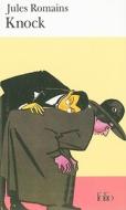 Knock ou le Triomphe de la médecine di Jules Romains edito da Gallimard