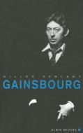Gainsbourg di Gilles Verlant edito da ALBIN MICHEL