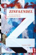 Zinfaendel: La voie mystique de la connaissance de soi di Dominic Vallée edito da LIGHTNING SOURCE INC
