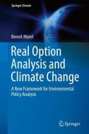 Real Option Analysis and Climate Change di Benoit Morel edito da Springer International Publishing