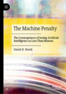 The Machine Penalty di Daniel B. Shank edito da Springer International Publishing