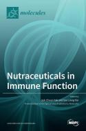 Nutraceuticals in Immune Function edito da MDPI AG