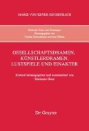 Gesellschaftsdramen, Kunstlerdramen, Lustspiele Und Einakter edito da Walter de Gruyter
