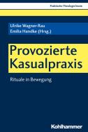 Provozierte Kasualpraxis edito da Kohlhammer W.