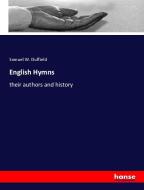 English Hymns di Samuel W. Duffield edito da hansebooks