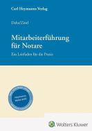 Mitarbeiterführung für Notare di Dörthe Dehe, Josef Zintl edito da Heymanns Verlag GmbH