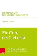 Ein Gott, der Liebe ist di Walter Klaiber edito da Vandenhoeck + Ruprecht