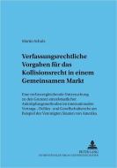 Verfassungsrechtliche Vorgaben für das Kollisionsrecht in einem Gemeinsamen Markt di Martin Schulz edito da Lang, Peter GmbH